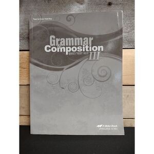 A Beka Grammar & Composition III 5th Ed. Teacher Quiz / Test Key Pt. # 17695806